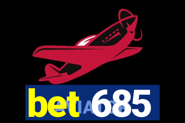 bet 685